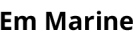 Em Marine